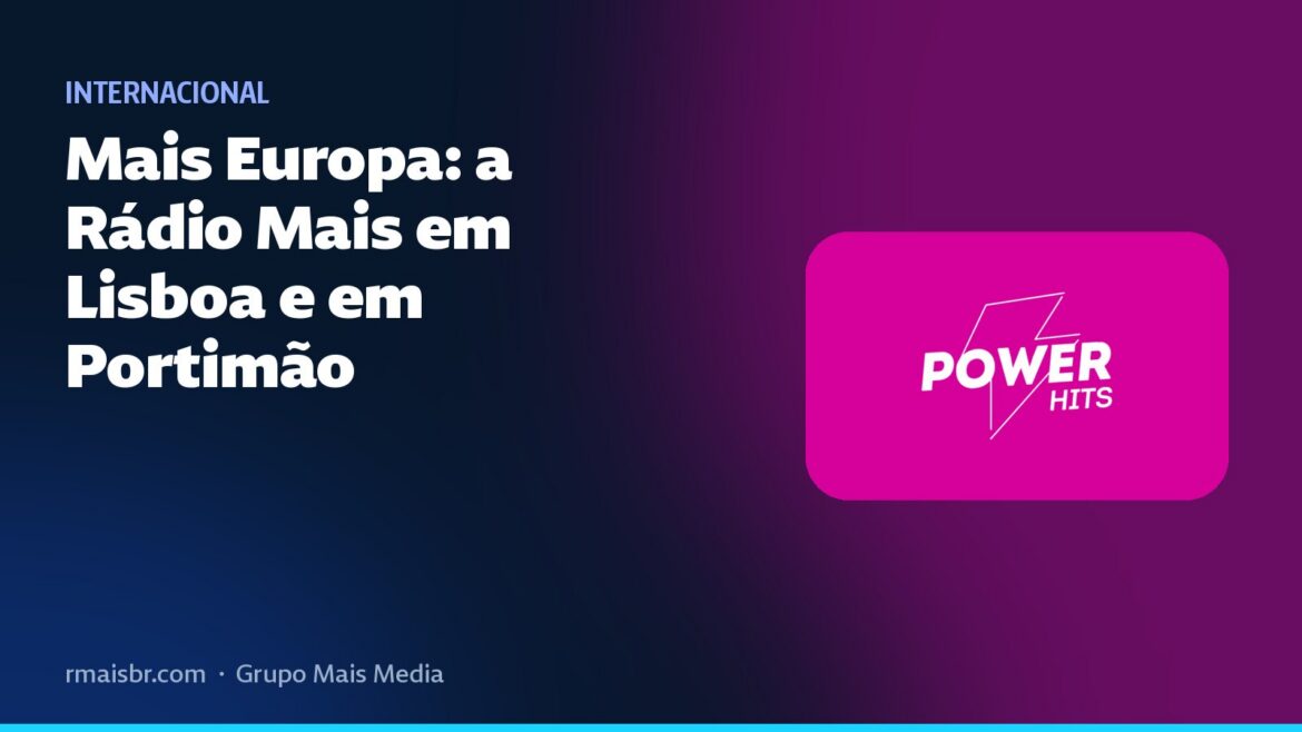 Mais Europa: a Rádio Mais em Lisboa e em Portimão