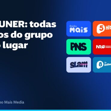 MAIS TUNER: todas as rádios do grupo num só lugar