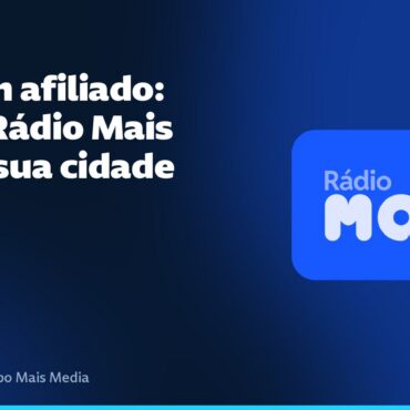 Seja um afiliado: leve a Rádio Mais para a sua cidade